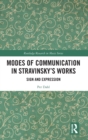 Image for Modes of communication in Stravinsky&#39;s works  : sign and expression