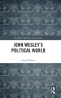 Image for John Wesley&#39;s Political World