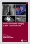 Image for Practical Guide for Imaging of Soft Tissue Tumours