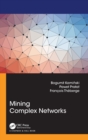 Image for Mining Complex Networks