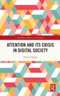 Image for Attention and its Crisis in Digital Society
