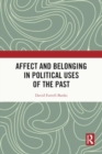 Image for Affect and Belonging in Political Uses of the Past