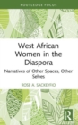 Image for West African women in the diaspora  : narratives of other spaces, other selves