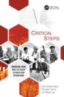 Image for Critical steps  : managing what must go right in high-risk operations
