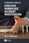 Image for A Practical Guide to Effective Workplace Accident Investigation