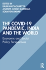 Image for The COVID-19 pandemic, India and the world  : economic and social policy perspectives