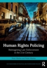 Image for Human rights policing  : reimagining law enforcement in the 21st century