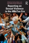 Image for Reporting on Sexual Violence in the #MeToo Era