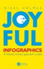 Image for Joyful infographics  : a friendly, human approach to data