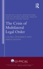 Image for The Crisis of Multilateral Legal Order