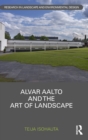 Image for Alvar Aalto and the art of landscape