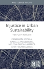 Image for Injustice in Urban Sustainability : Ten Core Drivers