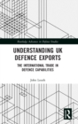 Image for Understanding UK Defence Exports