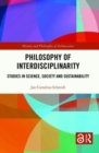 Image for Philosophy of interdisciplinarity  : studies in science, society and sustainability