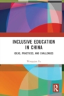 Image for Inclusive Education in China : Ideas, Practices, and Challenges