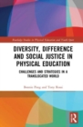 Image for Diversity, Difference and Social Justice in Physical Education