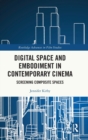 Image for Digital Space and Embodiment in Contemporary Cinema