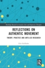 Image for Reflections on authentic movement  : theory, practice and arts-led research