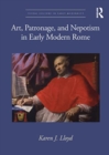 Image for Art, Patronage, and Nepotism in Early Modern Rome