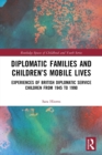 Image for Diplomatic Families and Children’s Mobile Lives