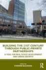 Image for Building the 21st Century City through Public-Private Partnerships