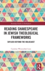 Image for Reading Shakespeare in Jewish Theological Frameworks