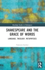 Image for Shakespeare and the Grace of Words