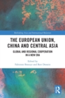 Image for The European Union, China and Central Asia