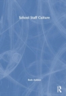 Image for School staff culture  : knowledge-building, reflection and action