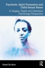 Image for Psychosis, Spirit Possession and Child Sexual Abuse