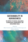 Image for Sustainability in agribusiness  : the impact of societal challenges, technological advancements, and development goals