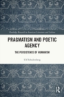 Image for Pragmatism and Poetic Agency