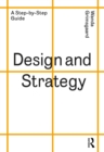 Image for Design and strategy  : a step-by-step guide
