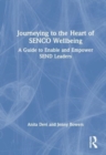 Image for Journeying to the heart of SENCO wellbeing  : a guide to enable and empower SEND leaders