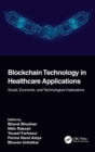 Image for Blockchain technology in healthcare applications  : social, economic and technological implications