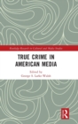 Image for True Crime in American Media