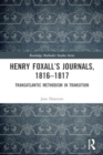 Image for Henry Foxall’s Journals, 1816-1817 : Transatlantic Methodism in Transition