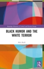 Image for Black Humor and the White Terror