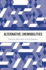 Image for Alternative (Im)Mobilities