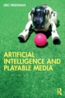 Image for Artificial Intelligence and Playable Media