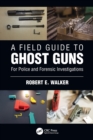 Image for A Field Guide to Ghost Guns