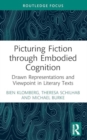 Image for Picturing fiction through embodied cognition  : drawn representations and viewpoint in literary texts