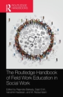 Image for The Routledge Handbook of Field Work Education in Social Work