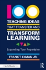 Image for 100 Teaching Ideas that Transfer and Transform Learning