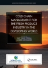 Image for Cold Chain Management for the Fresh Produce Industry in the Developing World