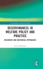 Image for Deservingness in Welfare Policy and Practice