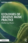 Image for Ecologies of Creative Music Practice