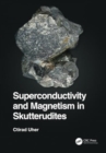 Image for Superconductivity and Magnetism in Skutterudites