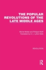 Image for The Popular Revolutions of the Late Middle Ages