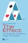 Image for The effect  : an introduction to research design and causality